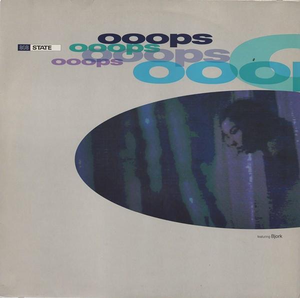 808 State, Björk - Ooops