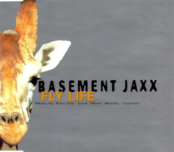 Basement Jaxx - Fly Life