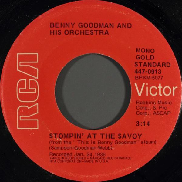 Benny Goodman And His Orchestra - Stompin' At The Savoy / And The Angels Sing