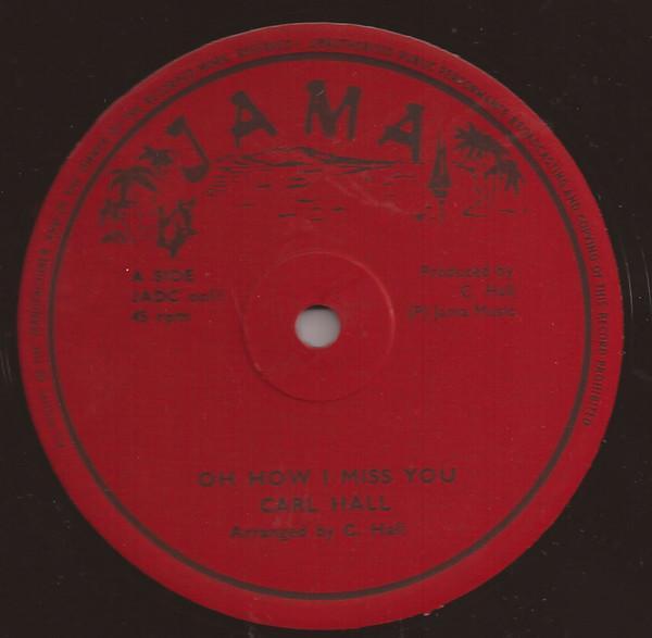 Carl Hall , Carl Sparks, The Cadets  - Oh How I Miss You / Cant Help Falling In Love