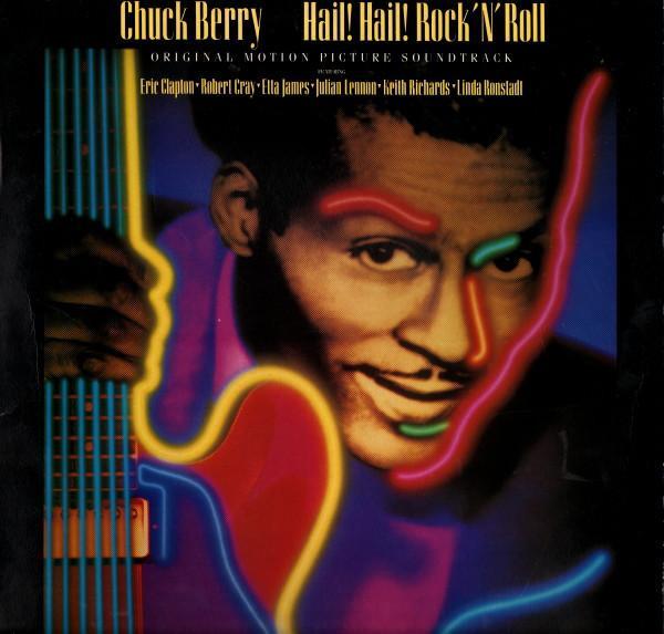 Chuck Berry - Hail! Hail! Rock 'N' Roll (Original Motion Picture Soundtrack)