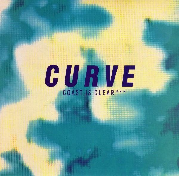 Curve - Coast Is Clear