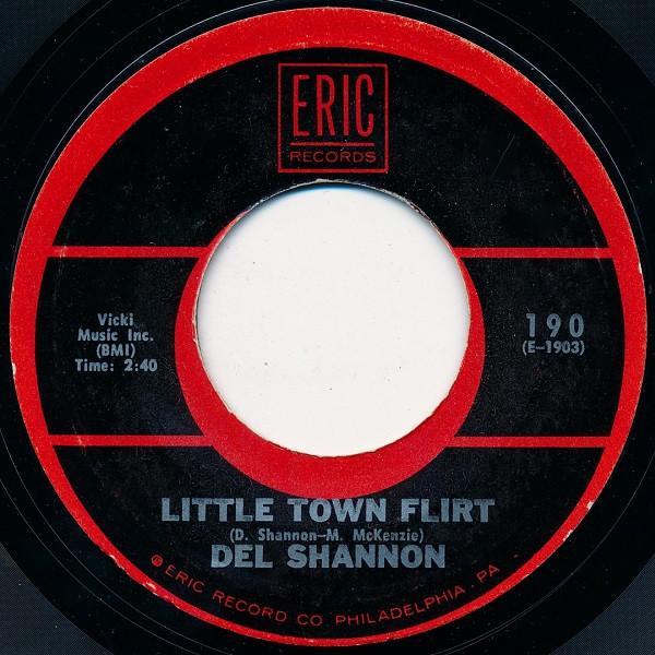 Del Shannon - Little Town Flirt / Keep Searchin' (We'll Follow The Sun)