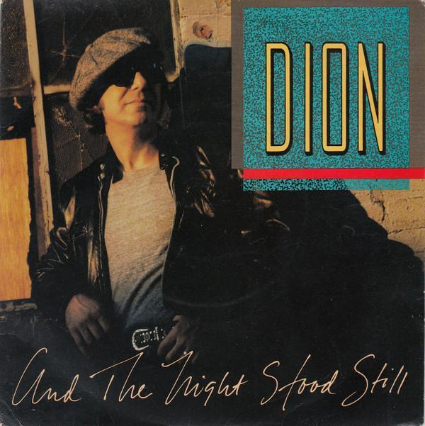 Dion  - And The Night Stood Still