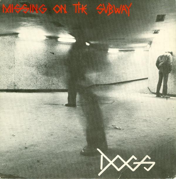 Dogs  - Missing On The Subway