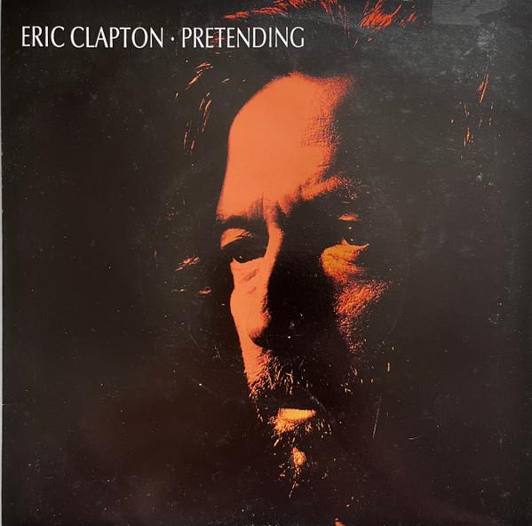 Eric Clapton - Pretending