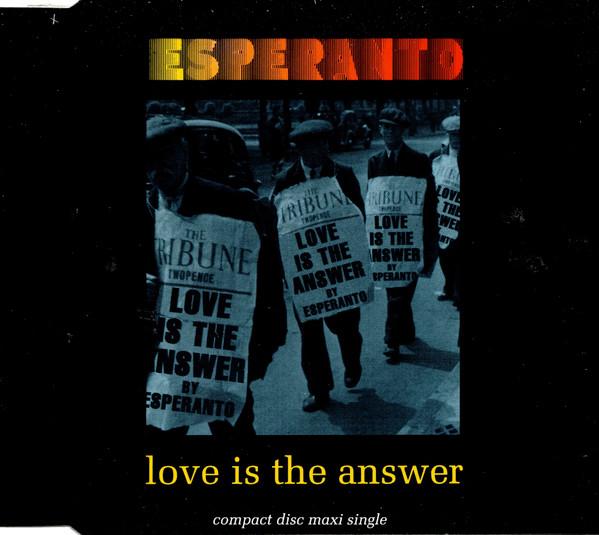 Esperanto  - Love Is The Answer