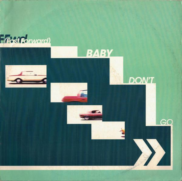 FFWD (4) - Baby Don't Go