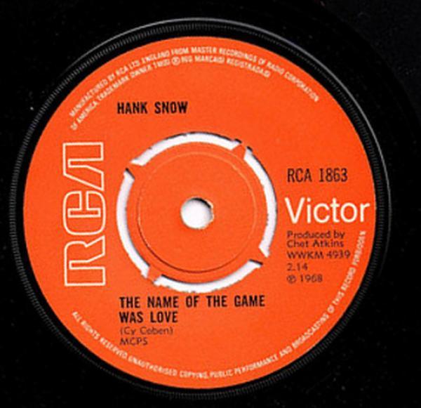Hank Snow - The Name Of The Game Was Love