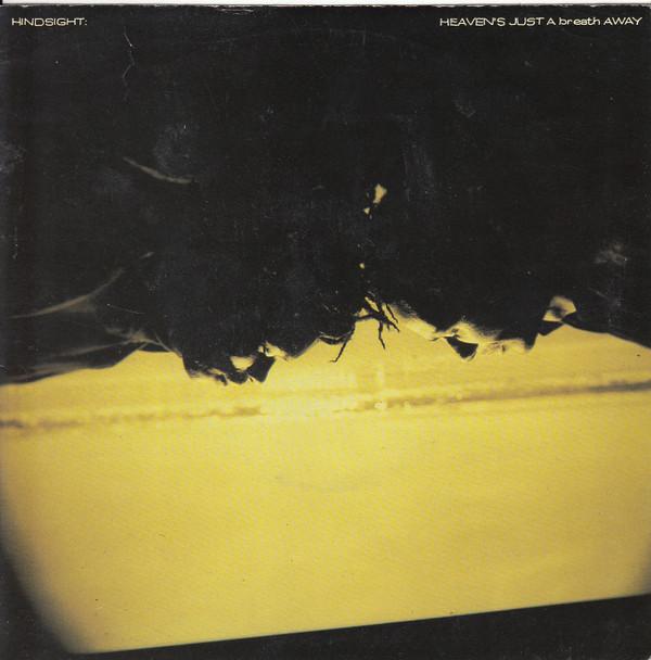 Hindsight  - Heaven`s Just A Breath Away