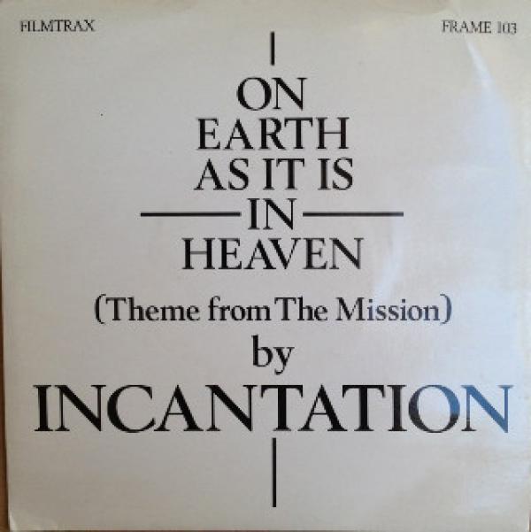 Incantation  - On Earth As It Is In Heaven (Theme From The Mission)