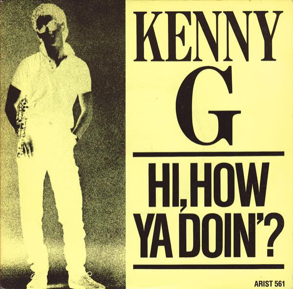 Kenny G (2) - Hi, How Ya Doin'?