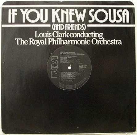 Louis Clark, The Royal Philharmonic Orchestra - If You Knew Sousa / Hooked On Baroque