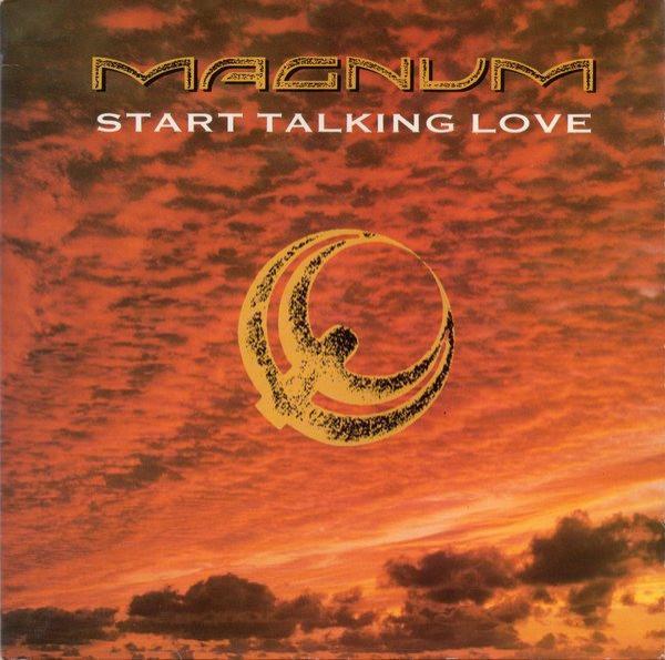 Magnum  - Start Talking Love