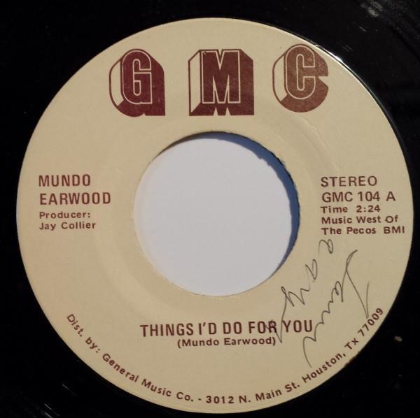 Mundo Earwood - Things I'd Do For You