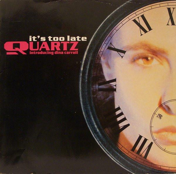 Quartz , Dina Carroll - It's Too Late