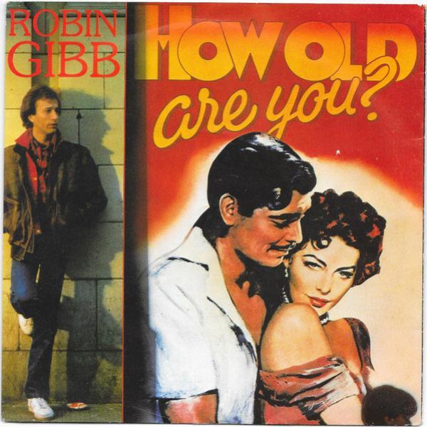 Robin Gibb - How Old Are You?