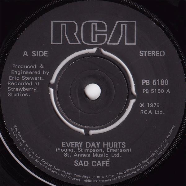 Sad Café - Every Day Hurts
