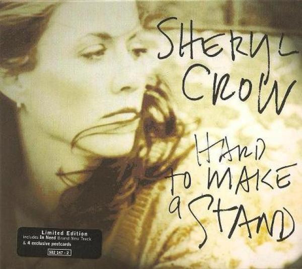 Sheryl Crow - Hard To Make A Stand