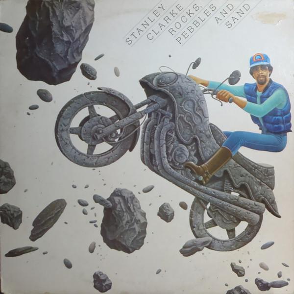 Stanley Clarke - Rocks, Pebbles And Sand