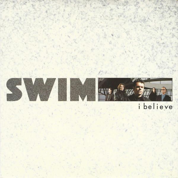 Swim  - I Believe