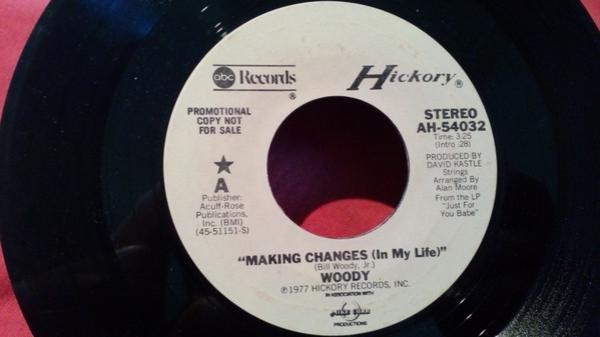 Woody  - Making Changes (In My Life)