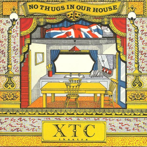 XTC - No Thugs In Our House